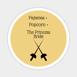 Pajamas & Popcorn & Princess Bride Magnet